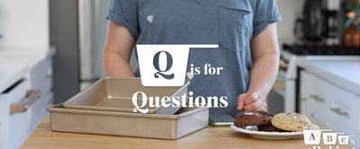 ABCs of Baking: Q for Questions